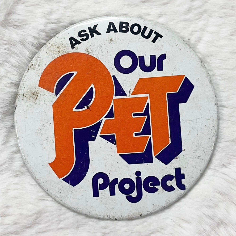 🔮 5/$25 Vintage Ask About Our Pet Project Pin